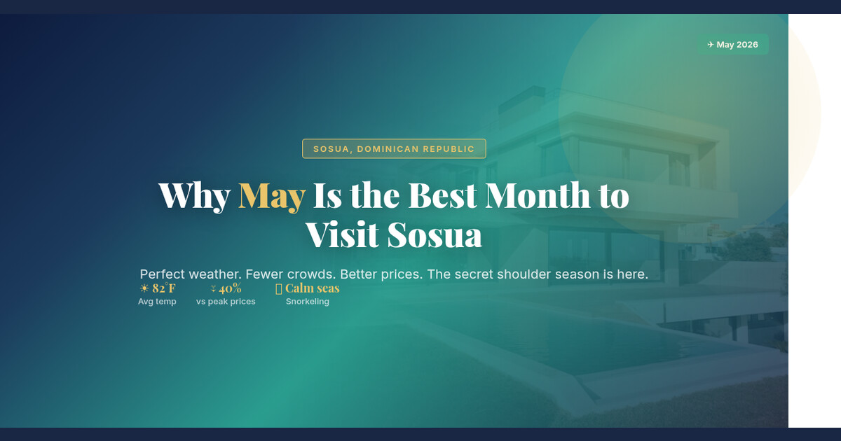 Why May Is the Best Month to Visit Sosua in 2026